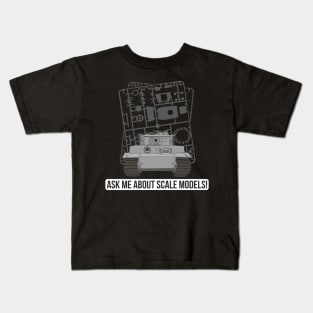 Ask me about scale models! Kids T-Shirt